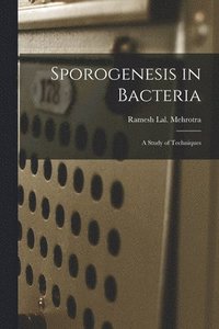 bokomslag Sporogenesis in Bacteria: a Study of Techniques