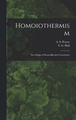 Homoiothermism; the Origin of Warm-blooded Vertebrates 1