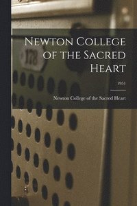 bokomslag Newton College of the Sacred Heart; 1951