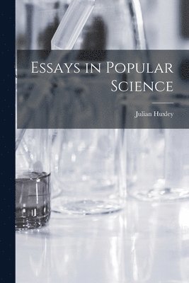 Essays in Popular Science 1