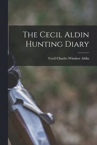 bokomslag The Cecil Aldin Hunting Diary