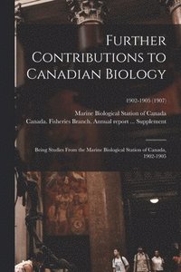 bokomslag Further Contributions to Canadian Biology