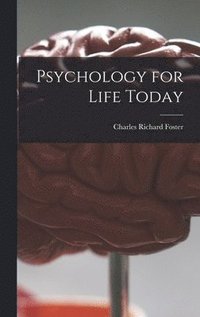 bokomslag Psychology for Life Today
