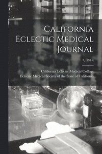 bokomslag California Eclectic Medical Journal; 7, (1914)