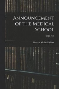 bokomslag Announcement of the Medical School; 1910-1911