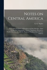 bokomslag Notes on Central America