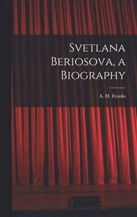 bokomslag Svetlana Beriosova, a Biography