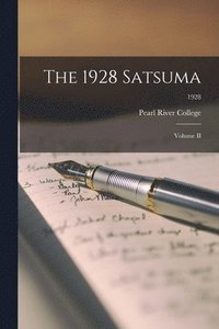 bokomslag The 1928 Satsuma: Volume II; 1928