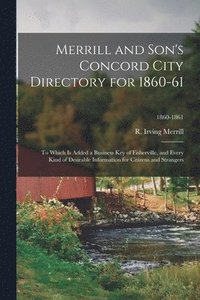 bokomslag Merrill and Son's Concord City Directory for 1860-61