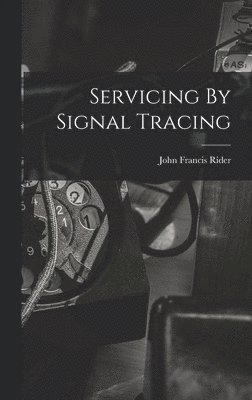 Servicing By Signal Tracing 1