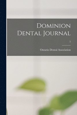 bokomslag Dominion Dental Journal; 5