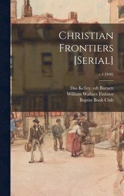 Christian Frontiers [serial]; v.1(1946) 1