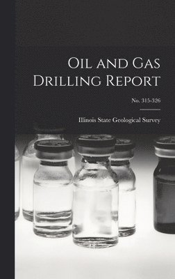 bokomslag Oil and Gas Drilling Report; No. 315-326