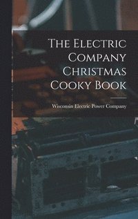 bokomslag The Electric Company Christmas Cooky Book