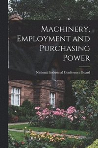 bokomslag Machinery, Employment and Purchasing Power