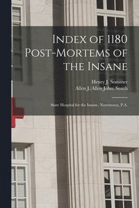 bokomslag Index of 1180 Post-mortems of the Insane