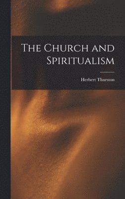 The Church and Spiritualism 1