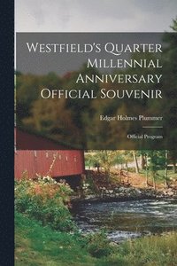 bokomslag Westfield's Quarter Millennial Anniversary Official Souvenir