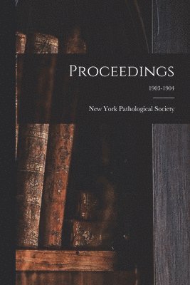 Proceedings; 1903-1904 1