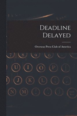 Deadline Delayed 1