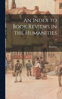 bokomslag An Index to Book Reviews in the Humanities; 23