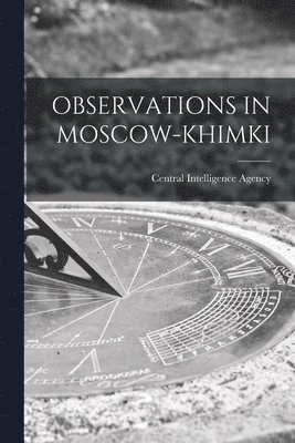 bokomslag Observations in Moscow-Khimki