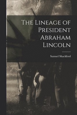 bokomslag Lineage of President Abraham Lincoln