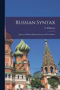 bokomslag Russian Syntax: Aspects of Modern Russian Syntax and Vocabulary