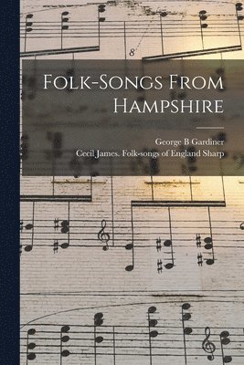 Folk-songs From Hampshire 1