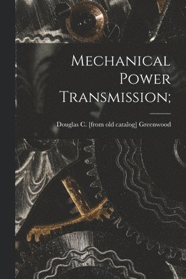 Mechanical Power Transmission; 1