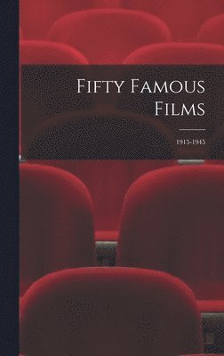 bokomslag Fifty Famous Films: 1915-1945