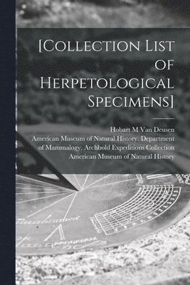 [Collection List of Herpetological Specimens] 1