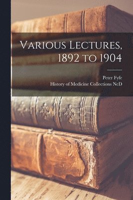 Various Lectures, 1892 to 1904 1