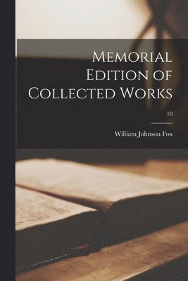 Memorial Edition of Collected Works; 10 1