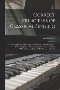 bokomslag Correct Principles of Classical Singing