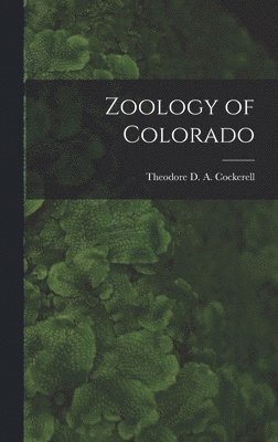 bokomslag Zoology of Colorado