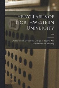 bokomslag Syllabus of Northwestern University; 1886