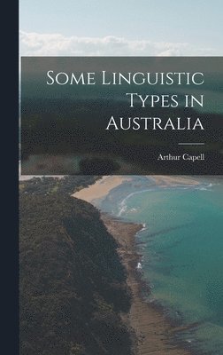 Some Linguistic Types in Australia 1