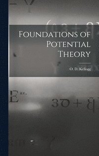 bokomslag Foundations of Potential Theory