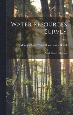 Water Resources Survey: Powell County, Montana; 1959 1