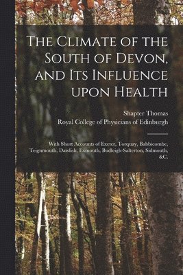 The Climate of the South of Devon, and Its Influence Upon Health 1