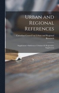 bokomslag Urban and Regional References: Supplement = Re&#769;fe&#769;rences Urbaines Et Regionales: Supplement