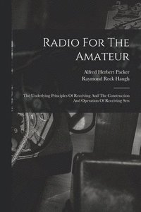 bokomslag Radio For The Amateur