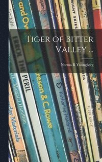 bokomslag Tiger of Bitter Valley ...