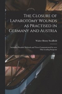 bokomslag The Closure of Laparotomy Wounds as Practised in Germany and Austria