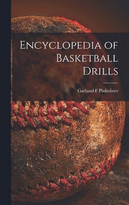 bokomslag Encyclopedia of Basketball Drills