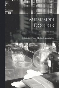 bokomslag Mississippi Doctor; 30: 1-12 (1952-1953)