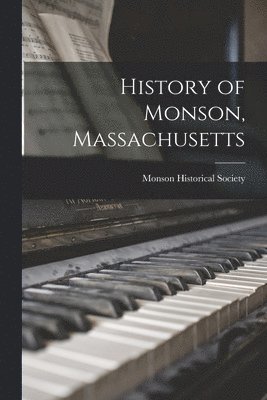 History of Monson, Massachusetts 1