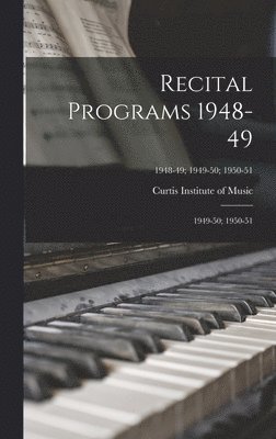 Recital Programs 1948-49; 1949-50; 1950-51; 1948-49; 1949-50; 1950-51, Inbunden