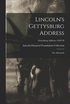 Lincoln Financial Foundation Collection - Lincoln's Gettysburg Address, Häftad
